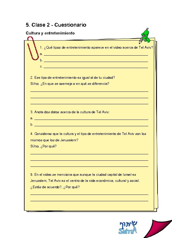 5. Clase 2 - Cuestionario Cultura y entretenimiento 1. ¿Qué tipos de entretenimiento aparece