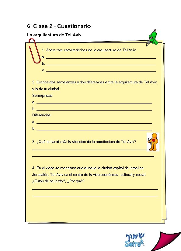 6. Clase 2 - Cuestionario La arquitectura de Tel Aviv 1. Anota tres características