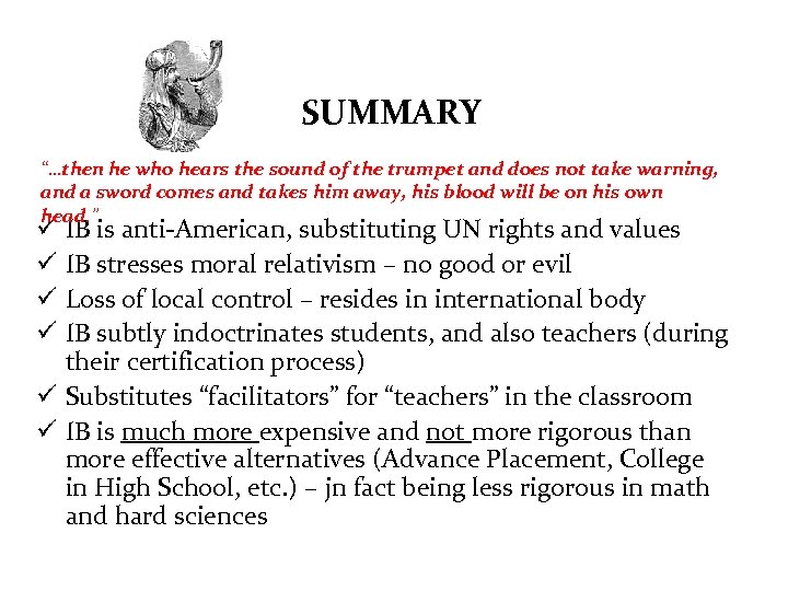 SUMMARY “…then he who hears the sound of the trumpet and does not take