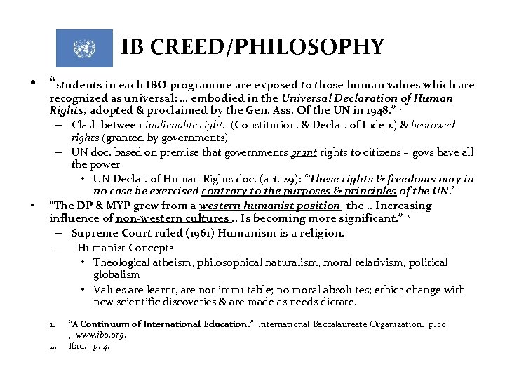 IB CREED/PHILOSOPHY • “students in each IBO programme are exposed to those human values