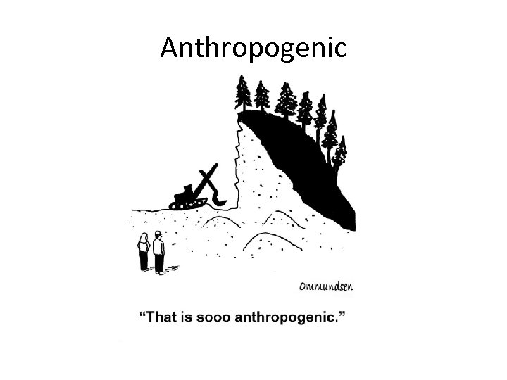 Anthropogenic 