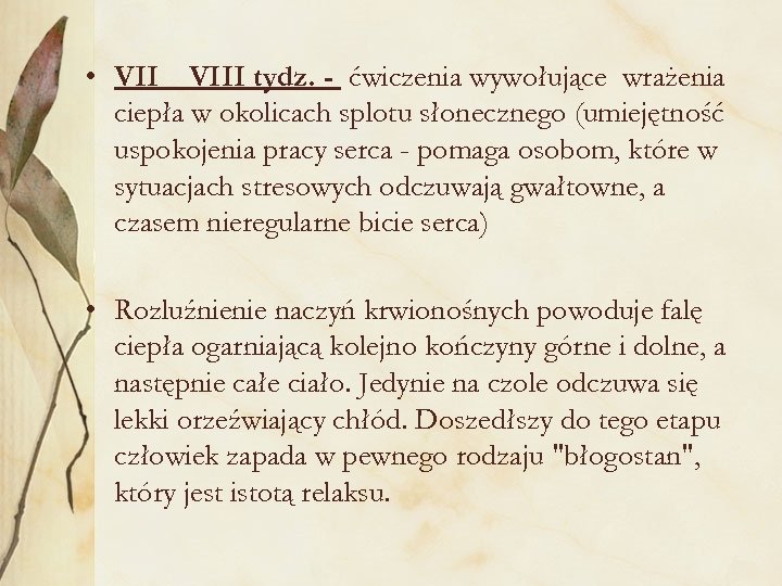  • VII _ VIII tydz. - ćwiczenia wywołujące wrażenia ciepła w okolicach splotu