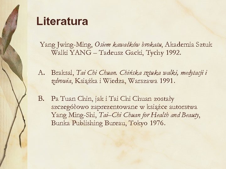 Literatura Yang Jwing-Ming, Osiem kawałków brokatu, Akademia Sztuk Walki YANG – Tadeusz Gacki, Tychy