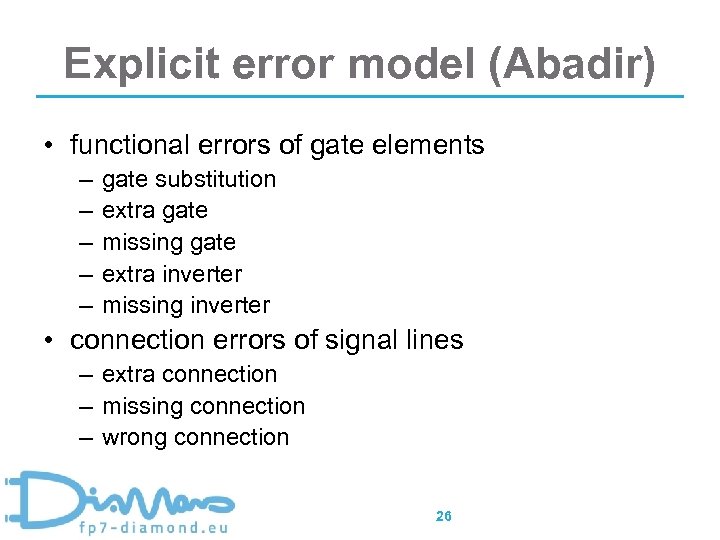 Explicit error model (Abadir) • functional errors of gate elements – – – gate