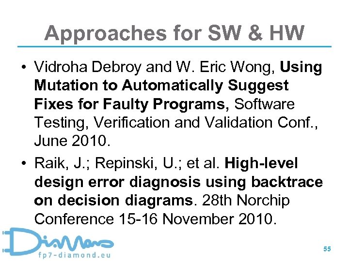 Approaches for SW & HW • Vidroha Debroy and W. Eric Wong, Using Mutation