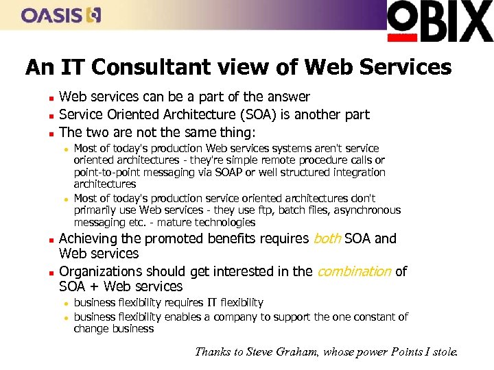 An IT Consultant view of Web Services n n n Web services can be