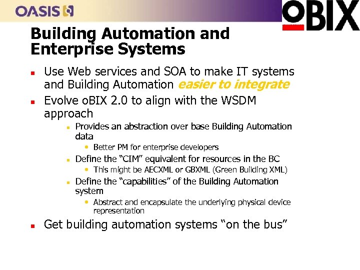 Building Automation and Enterprise Systems n n Use Web services and SOA to make