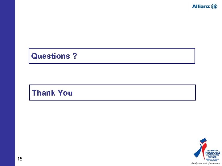 Questions ? Thank You 16 