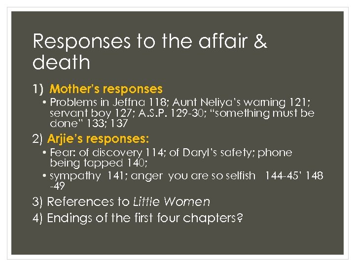 Responses to the affair & death 1) Mother’s responses • Problems in Jeffna 118;