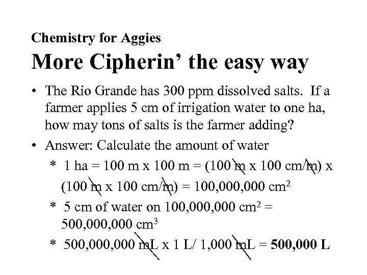 Chemistry for Aggies More Cipherin’ the easy way • The Rio Grande has 300