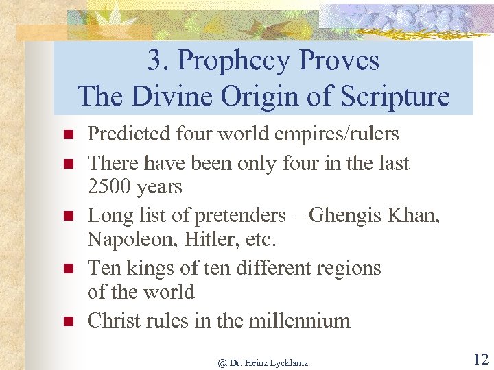 3. Prophecy Proves The Divine Origin of Scripture n n n Predicted four world