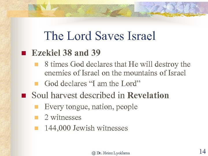 The Lord Saves Israel n Ezekiel 38 and 39 n n n 8 times