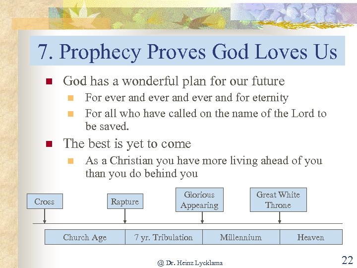 7. Prophecy Proves God Loves Us n God has a wonderful plan for our