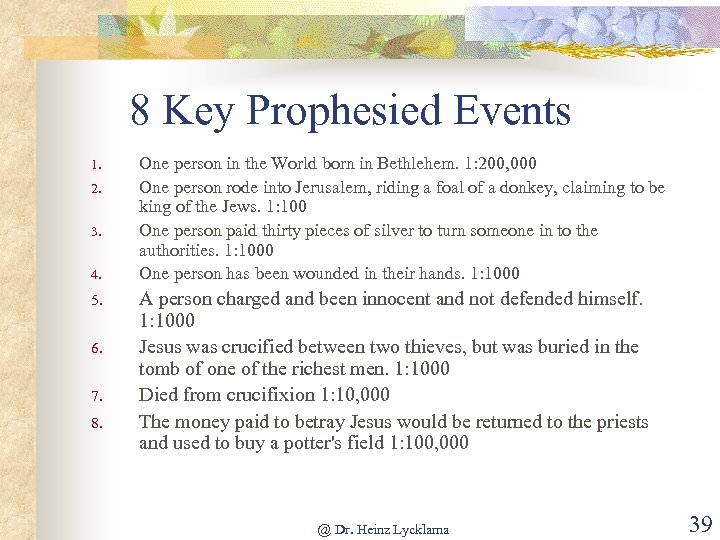 8 Key Prophesied Events 1. 2. 3. 4. 5. 6. 7. 8. One person