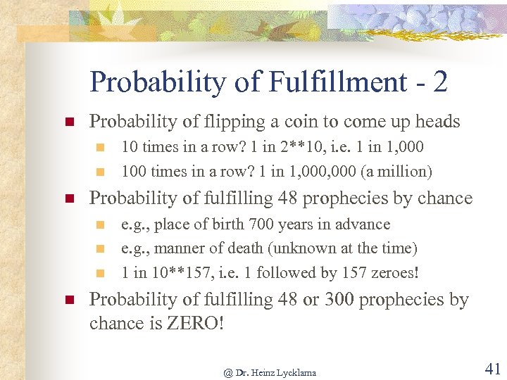 Probability of Fulfillment - 2 n Probability of flipping a coin to come up