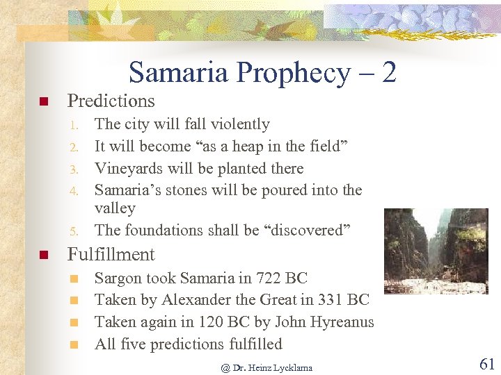 Samaria Prophecy – 2 n Predictions 1. 2. 3. 4. 5. n The city