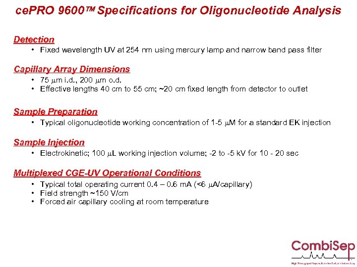 ce. PRO 9600 Specifications for Oligonucleotide Analysis Detection • Fixed wavelength UV at 254