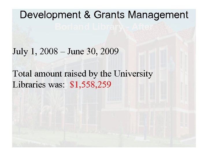 Development & Grants Management Borland Library - After July 1, 2008 – June 30,