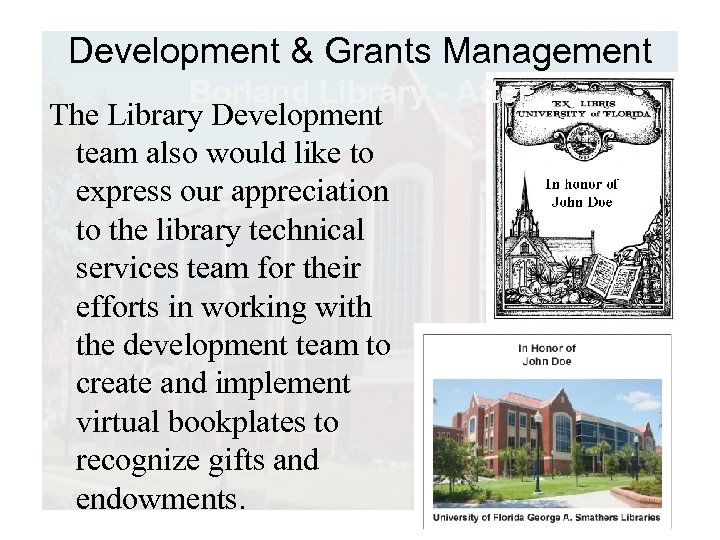 Development & Grants Management Borland Library - After The Library Development team also would