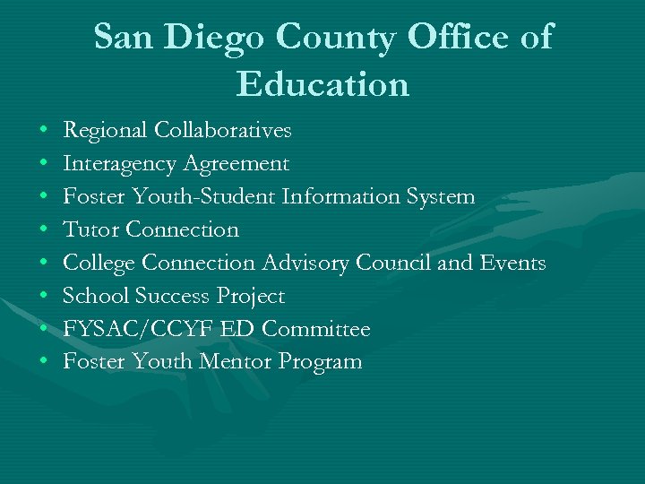 San Diego County Office of Education • • Regional Collaboratives Interagency Agreement Foster Youth-Student