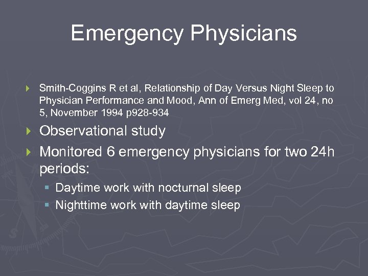 Emergency Physicians } Smith-Coggins R et al, Relationship of Day Versus Night Sleep to