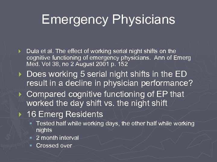 Emergency Physicians } Dula et al. The effect of working serial night shifts on