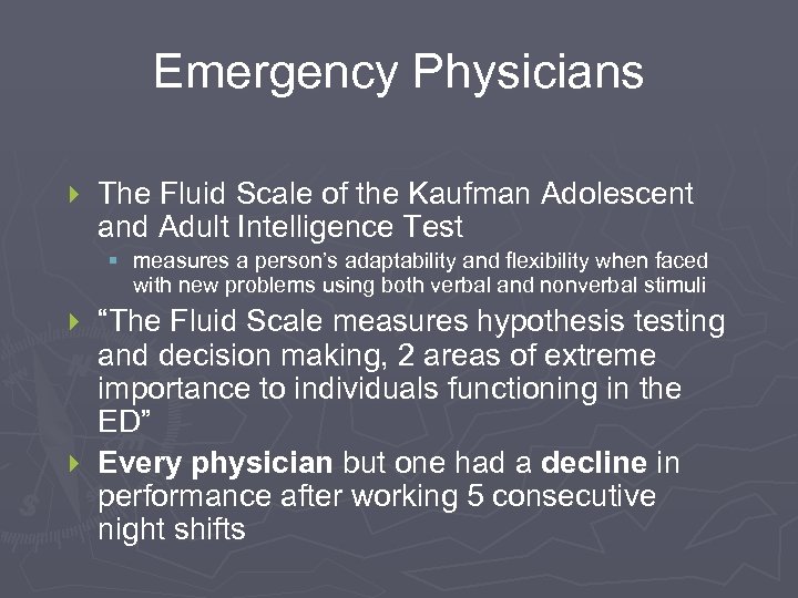 Emergency Physicians } The Fluid Scale of the Kaufman Adolescent and Adult Intelligence Test