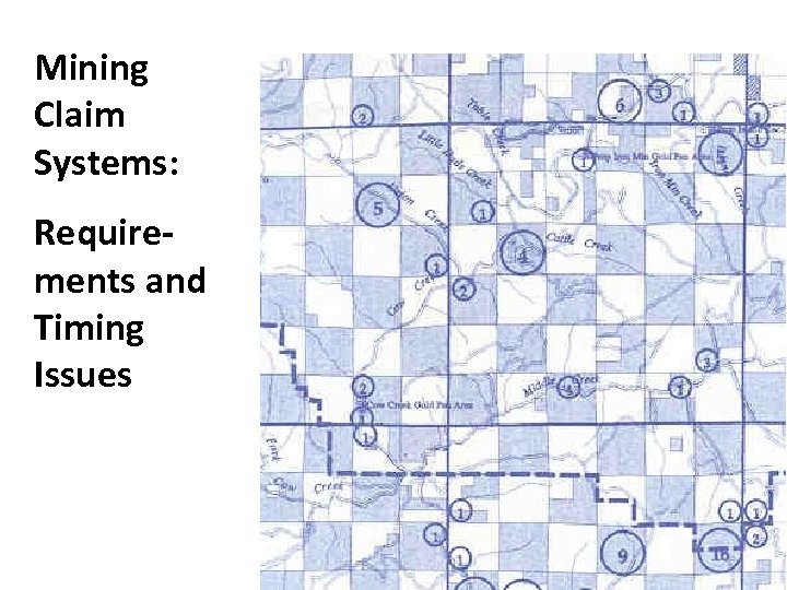 Mining Claim Systems: Requirements and Timing Issues 