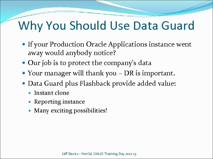 Why You Should Use Data Guard If your Production Oracle Applications instance went away