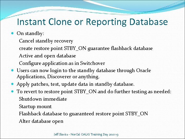 Instant Clone or Reporting Database On standby: Cancel standby recovery create restore point STBY_ON