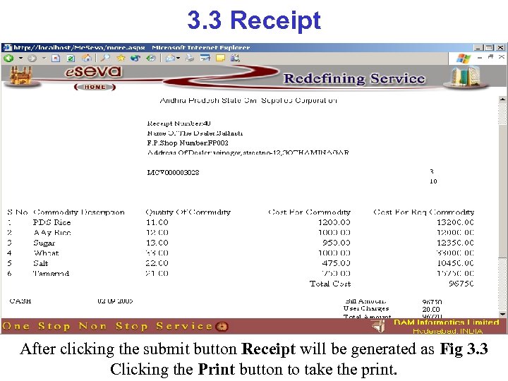 3. 3 Receipt After clicking the submit button Receipt will be generated as Fig