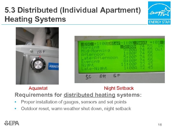 5. 3 Distributed (Individual Apartment) Heating Systems Aquastat Night Setback Requirements for distributed heating