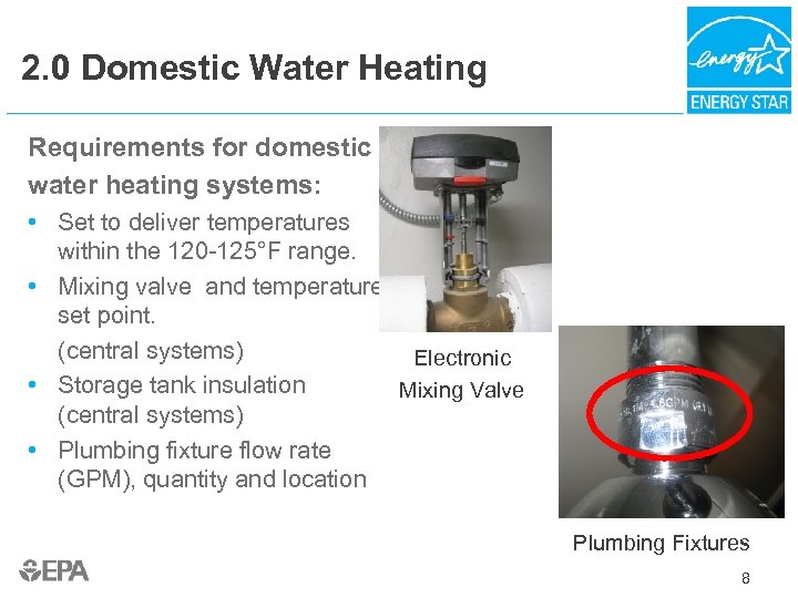 2. 0 Domestic Water Heating Requirements for domestic water heating systems: • Set to