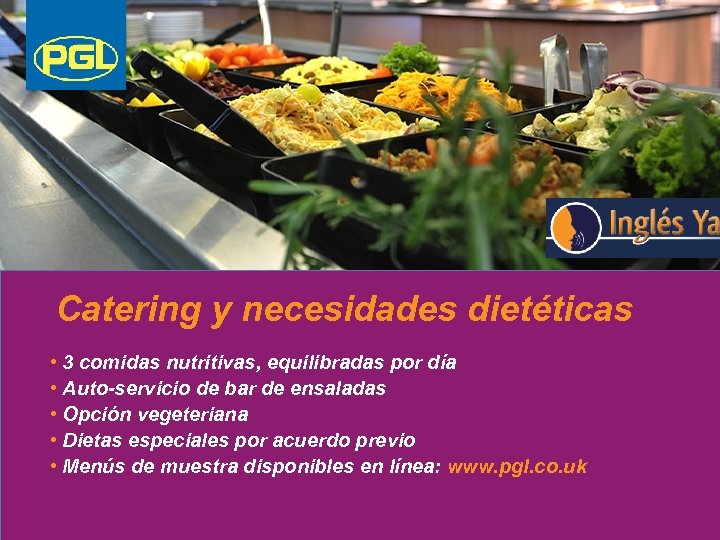 Catering y necesidades dietéticas • 3 comidas nutritivas, equilibradas por día • Auto-servicio de