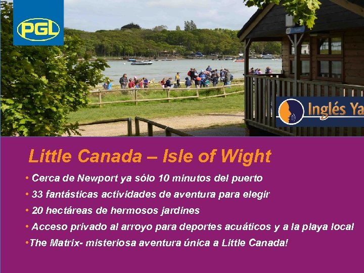 LEARNING OUTSIDE Little Canada – Isle of Wight • Cerca de Newport ya sólo