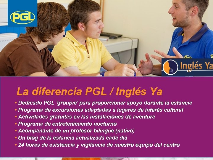 La diferencia PGL / Inglés Ya • Dedicado PGL 'groupie' para proporcionar apoyo durante