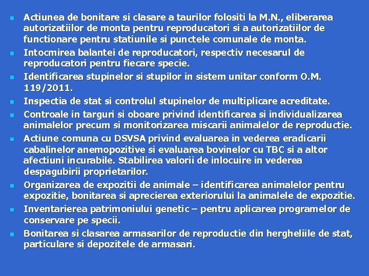 n n n n n Actiunea de bonitare si clasare a taurilor folositi la