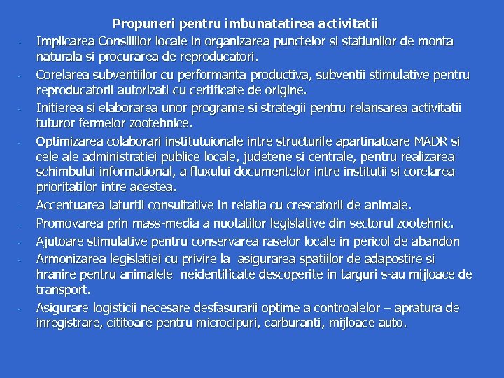 - - - Propuneri pentru imbunatatirea activitatii Implicarea Consiliilor locale in organizarea punctelor si