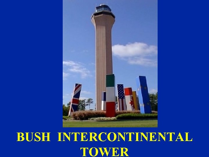 BUSH INTERCONTINENTAL TOWER 