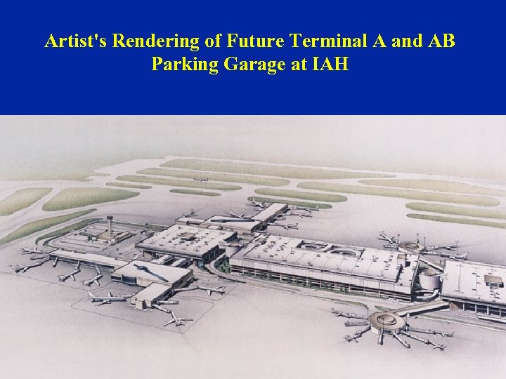 Artist's Rendering of Future Terminal A and AB Parking Garage at IAH 