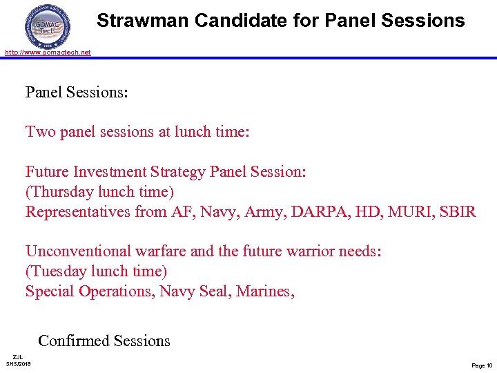 Strawman Candidate for Panel Sessions http: //www. gomactech. net Panel Sessions: Two panel sessions