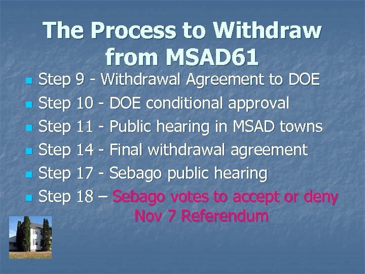 The Process to Withdraw from MSAD 61 n n n Step 9 - Withdrawal