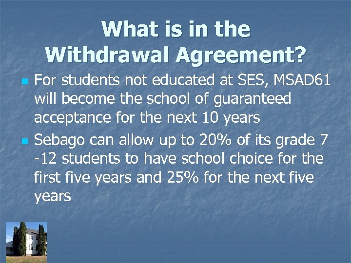 What is in the Withdrawal Agreement? n n For students not educated at SES,