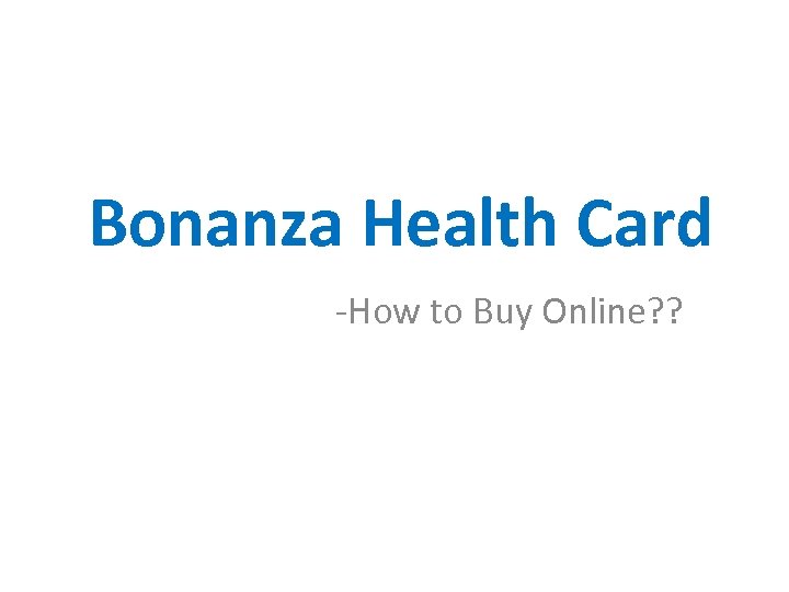 Bonanza Health Card -How to Buy Online? ? 