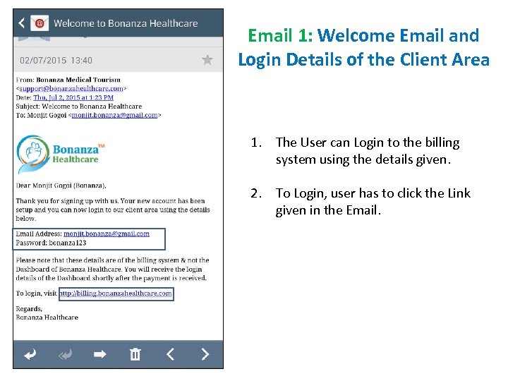 Email 1: Welcome Email and Login Details of the Client Area 1. The User