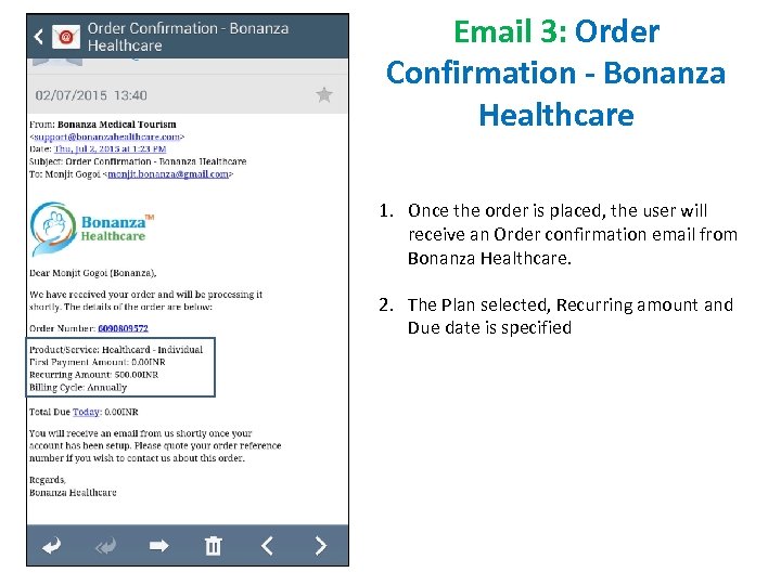 Email 3: Order Confirmation - Bonanza Healthcare 1. Once the order is placed, the