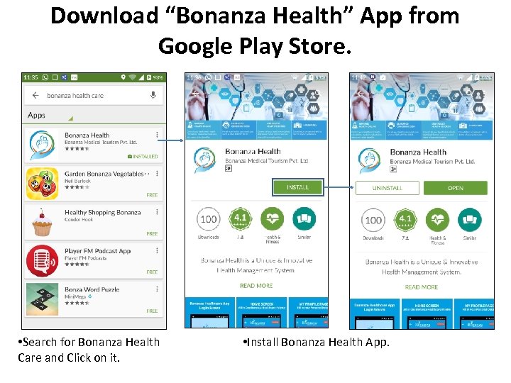 Download “Bonanza Health” App from Google Play Store. • Search for Bonanza Health Care