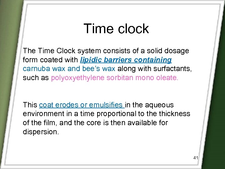 Time clock The Time Clock system consists of a solid dosage form coated with