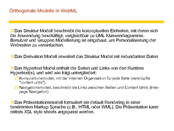 Orthogonale Modelle in Web. ML z. Das Struktur Modell beschreibt die konzeptuellen Einheiten, mit