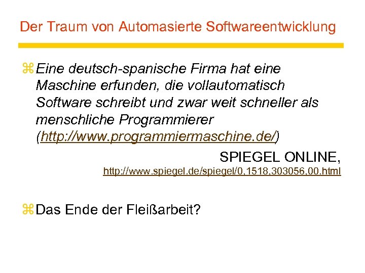 Der Traum von Automasierte Softwareentwicklung z Eine deutsch-spanische Firma hat eine Maschine erfunden, die